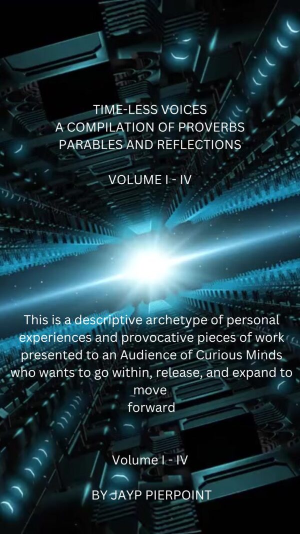 TIME-LESS VOICES A COMPLIATION OF PROVERBS PARABLES AND REFLECTIONS  VOLUME I - IV (Audiobook)